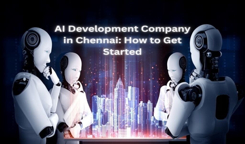 AI Development Company in Chennai